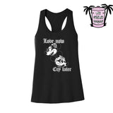 Love now, Cry later - Women's Tank