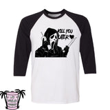 Kill you later <3 - Men's/Unisex Raglan