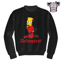 Delinquent - Men's/Unisex Sweatshirt