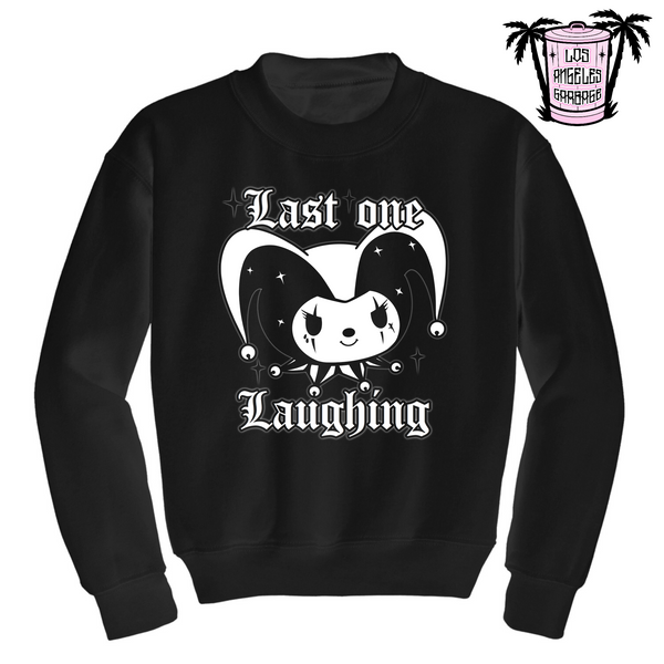 Last one Laughing - Men's/Unisex Sweatshirt