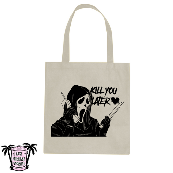 Kill you later <3 - Tote Bag