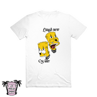 Laugh now cry later - Men's/Unisex Tees