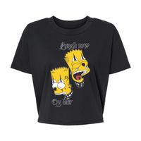 Laugh now Cry later - Alternative Women's Crop Tee *NEW STYLE*